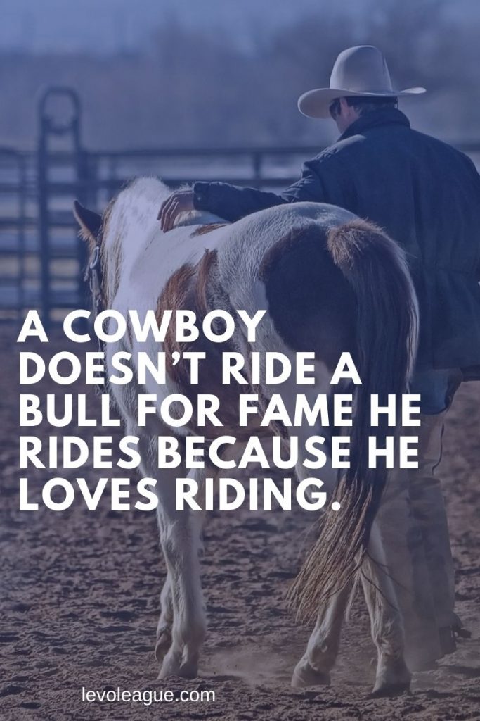 120+ Inspirational Cowboy Quotes and Sayings Levo League