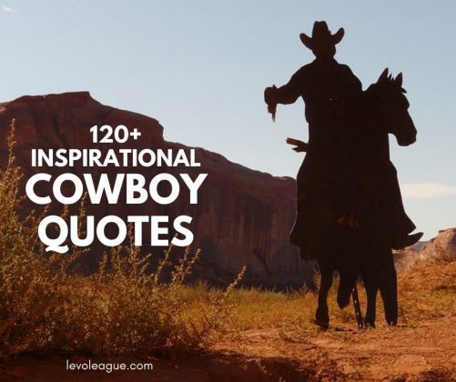 120+ Inspirational Cowboy Quotes And Sayings | Levo League