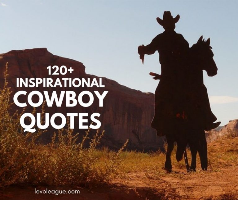 120+ Inspirational Cowboy Quotes and Sayings Levo League